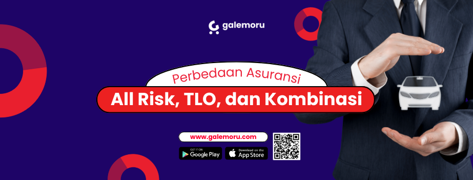Perbedaan Asuransi All Risk, TLO, dan Kombinasi