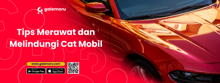 Tips Merawat dan Melindungi Cat Mobil